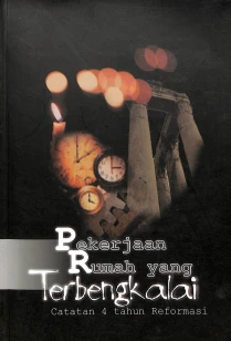 Pekerjaan Rumah yang Terbengkalai Catatan 4 Tahun Reformasi