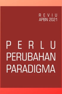 Reviu APBN 2021 Perlu Perubahan Paradigma